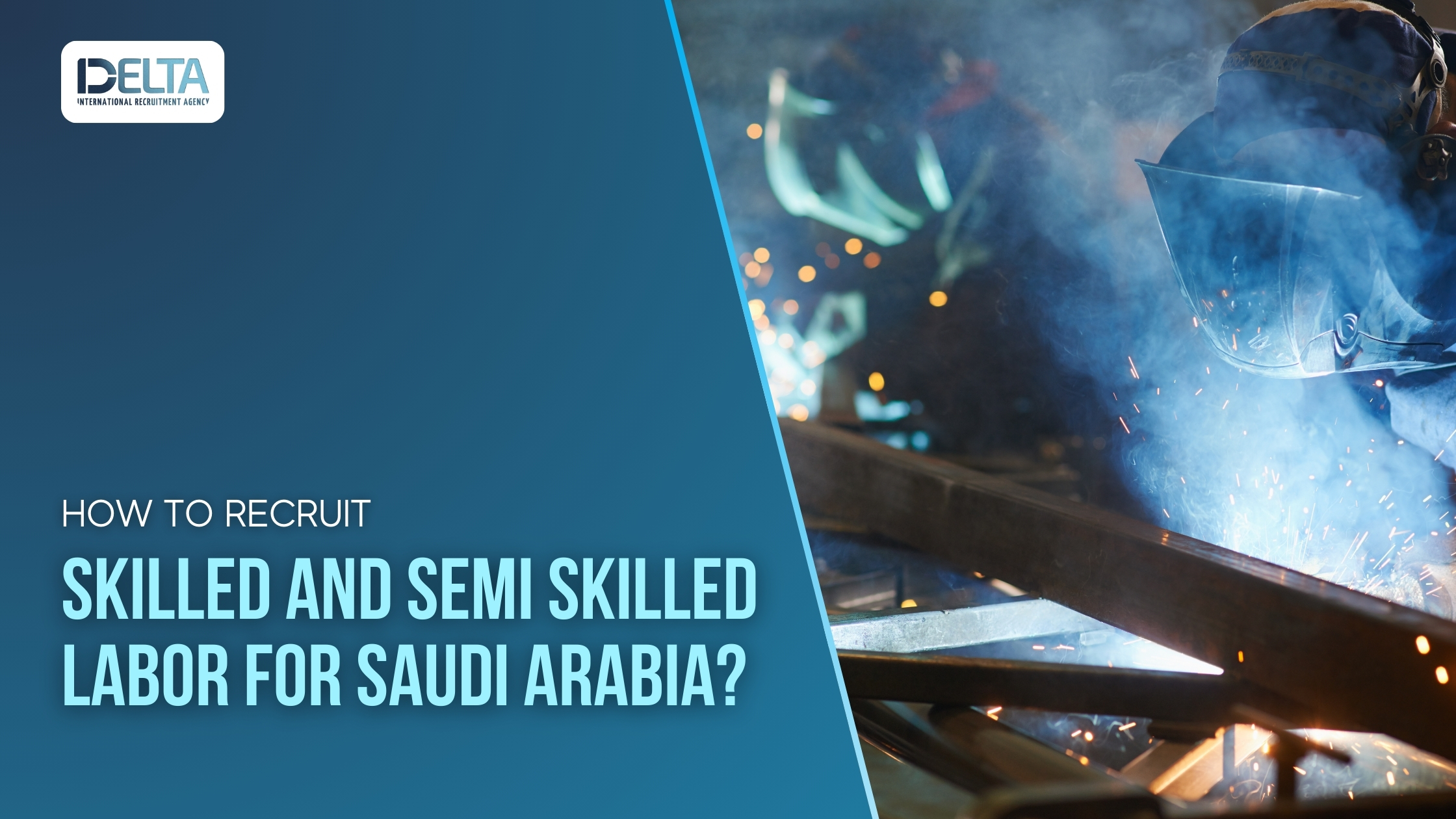 How to Recruit Skilled and Semi Skilled Labor for Saudi Arabia?